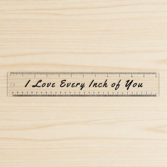 I Love Every Inch of You Typography Ruler (Creator Uploaded)