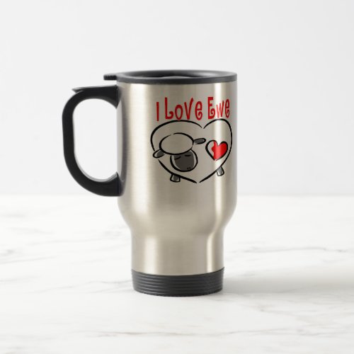 I Love Ewe Romantic Quotes Travel Mug