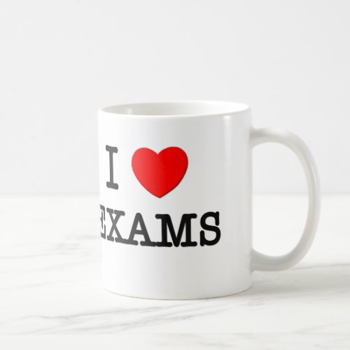 I love Exams Coffee Mug