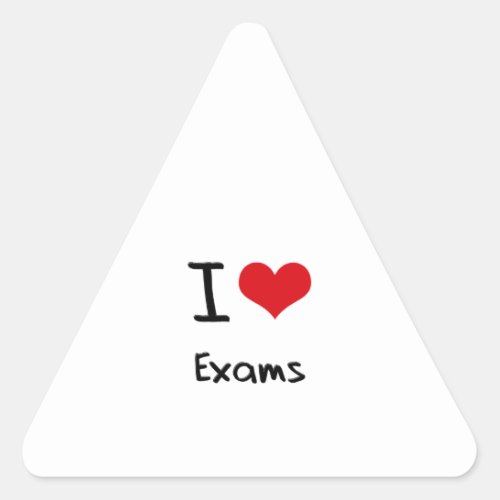 I love Exams Triangle Sticker