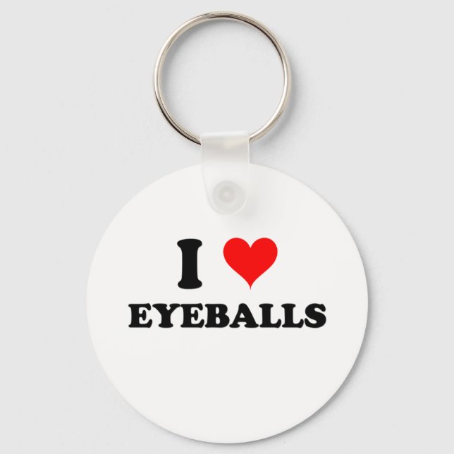 I Love Eyeballs Keychain (Front)