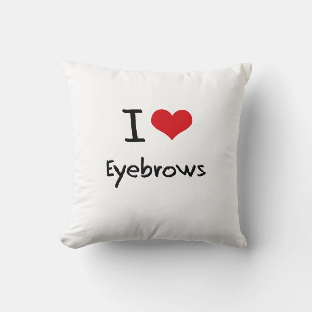 I love Eyebrows Throw Pillow (Front)