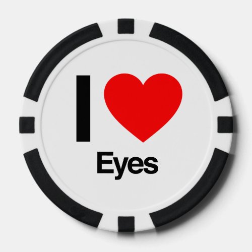 i love eyes poker chips