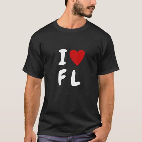 I love F L  Heart custom text FL Florida T_Shirt