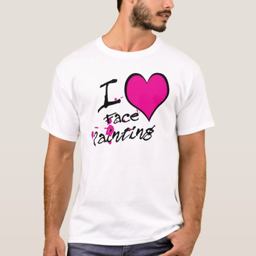 I Love Face Painting T_Shirt