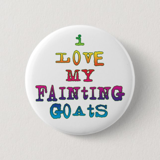 I Love Fainting Goats Button (Front)