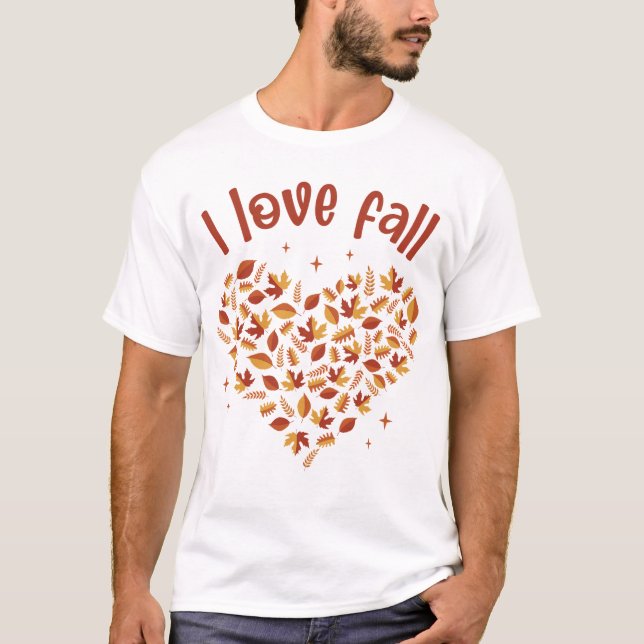 I Love Fall. Heart W Leaves T-Shirt (Front)