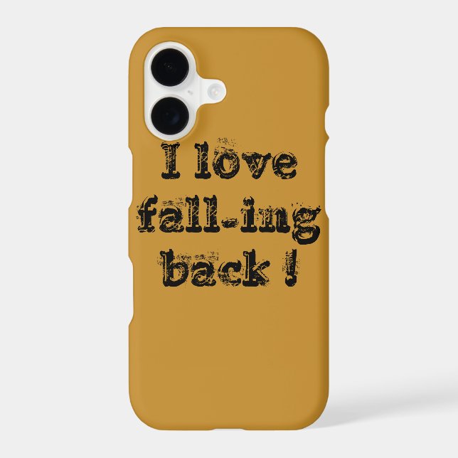 I love fall-ing back iphone case (Back)
