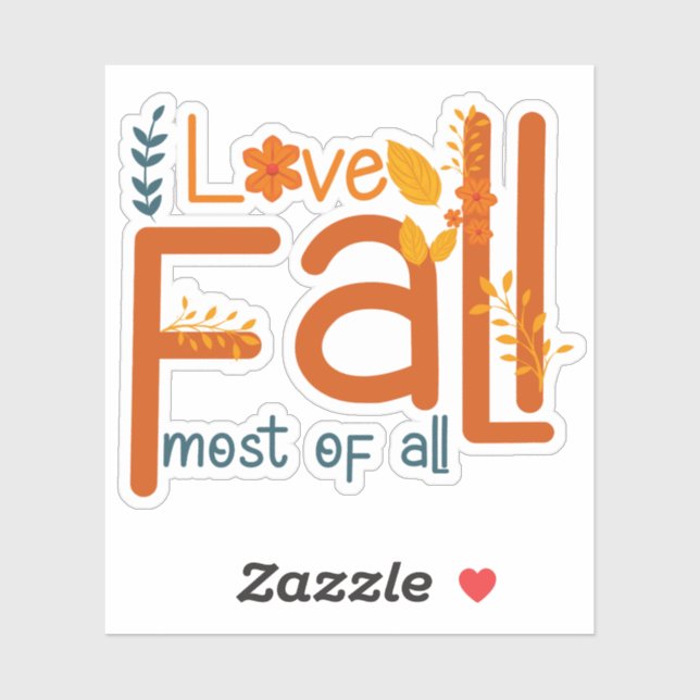 I Love Fall Most Of All – Autumn Aesthetic Design Sticker (Sheet)