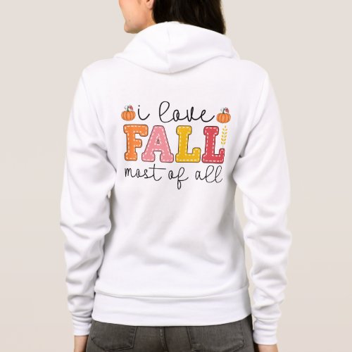 I Love Fall Most of All Autumn Colors Pumpkins Hoodie
