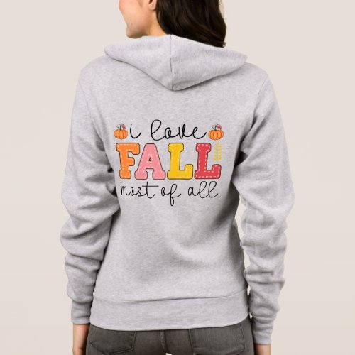 I Love Fall Most of All Autumn Colors Pumpkins Hoodie