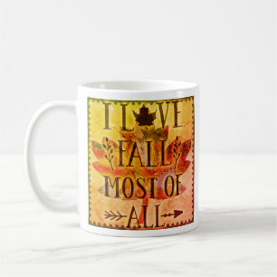 I Love Fall Most Of All Autumn Leaf Coffee Mug