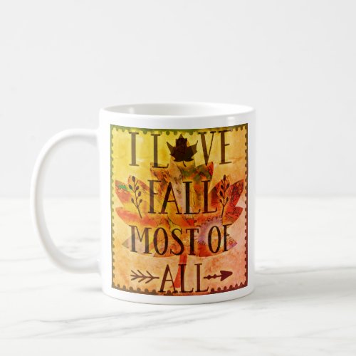 I Love Fall Most Of All Autumn Leaf Coffee Mug