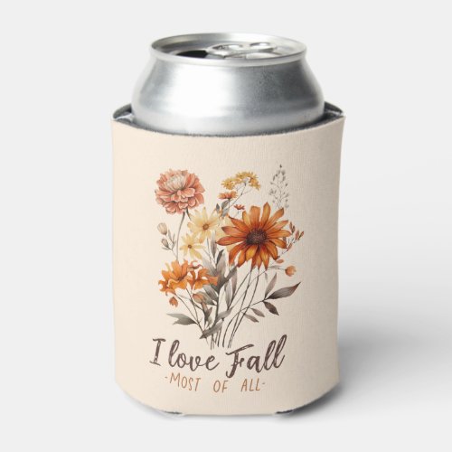 I Love Fall Most Of All Can Cooler