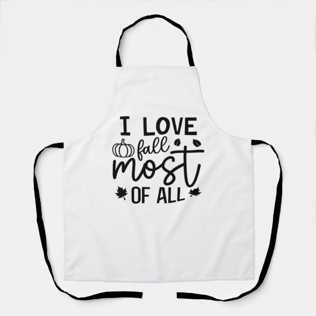 I Love Fall Most of All Classic T-Shirt Apron (Front)