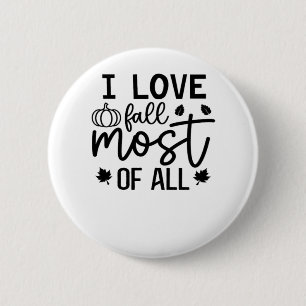 I Love Fall Most of All Classic T-Shirt Button