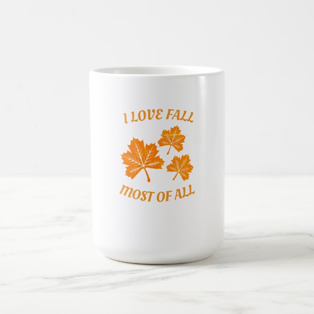 I Love Fall Most Of All Coffee Mug (Center)