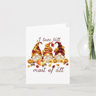 I Love Fall Most Of All Cute Gnomies Pumpkin Fall  Card
