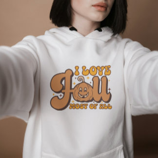 I Love Fall Most Of All, Fall Vibes, Thanksgiving Hoodie