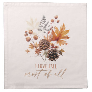I Love Fall Most Of All Leaves Foliage Cloth Napkin