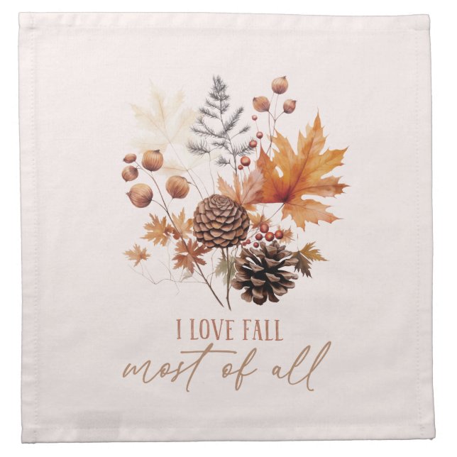 I Love Fall Most Of All Leaves Foliage Cloth Napkin (Front)