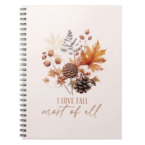 I Love Fall Most Of All Leaves Foliage Notebook