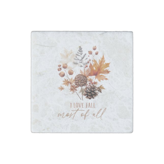I Love Fall Most Of All - Leaves Foliage Stone Magnet (Front)