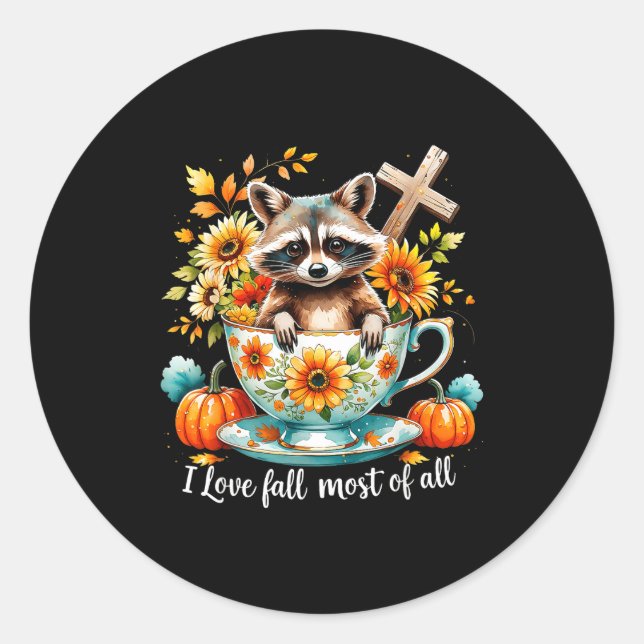 I Love Fall Most Of All Raccoon Autumn Gift  Classic Round Sticker (Front)