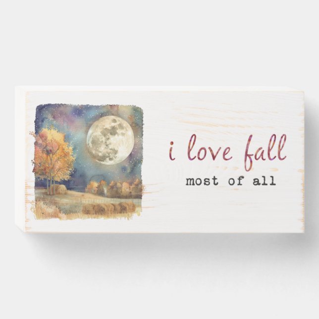 I Love Fall Most of All Wooden Box Sign (Front Horizontal)