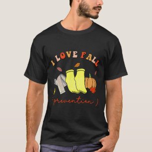 I Love Fall Prevention Socks Thanksgiving Autumn  T-Shirt