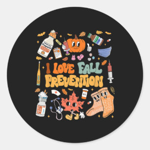 I Love Fall Prevention Thanksgiving Nurse Physical Classic Round Sticker