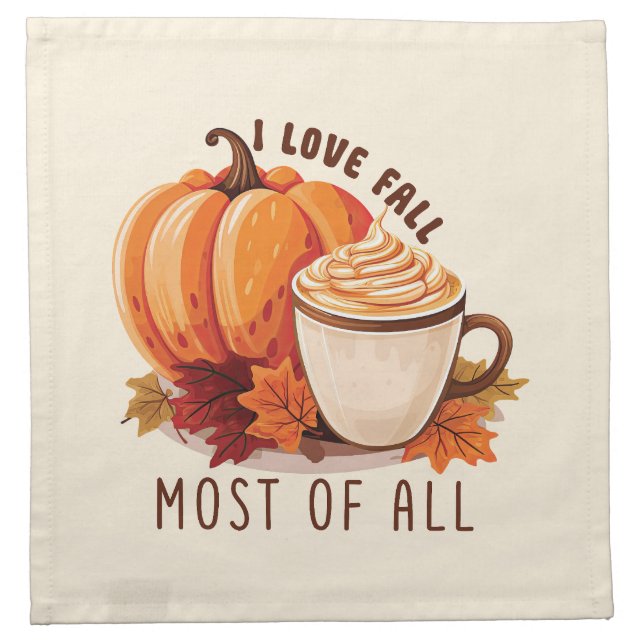 I Love Fall - Pumpkin and Pumpkin Spice Latte Cloth Napkin (Front)