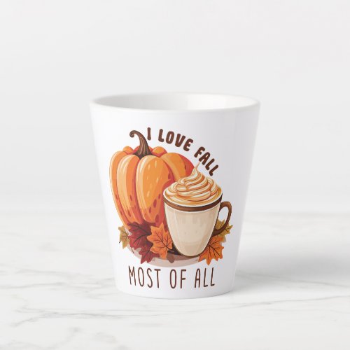 I Love Fall _ Pumpkin and Pumpkin Spice Latte Latte Mug