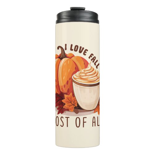 I Love Fall _ Pumpkin and Pumpkin Spice Latte Thermal Tumbler