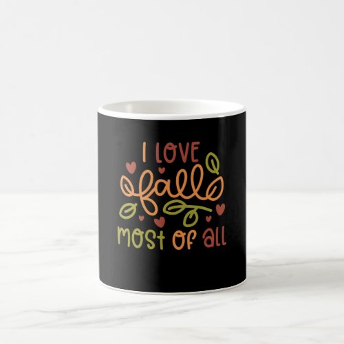 I Love fall The Most Colorful Of All autmn Coffee Mug