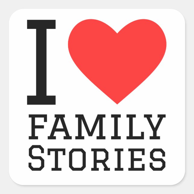I love family stories square sticker (Front)