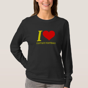 I Love Fantasy Football Draft Day Apparel T-Shirt