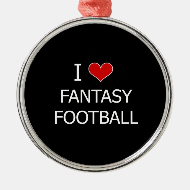 I Love Fantasy Football Metal Ornament (Front)
