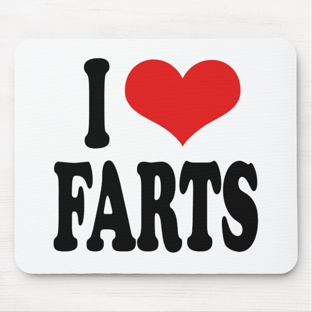 I Love Farts Mouse Pad (Front)