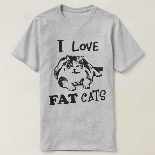 I LOVE FAT CATS! T-Shirt (Design Front)