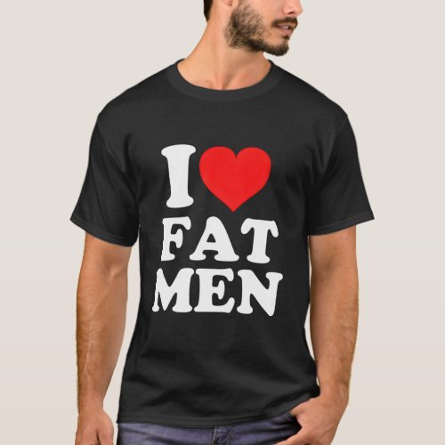 I Love Fat T_Shirt