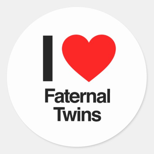 i love faternal twins classic round sticker