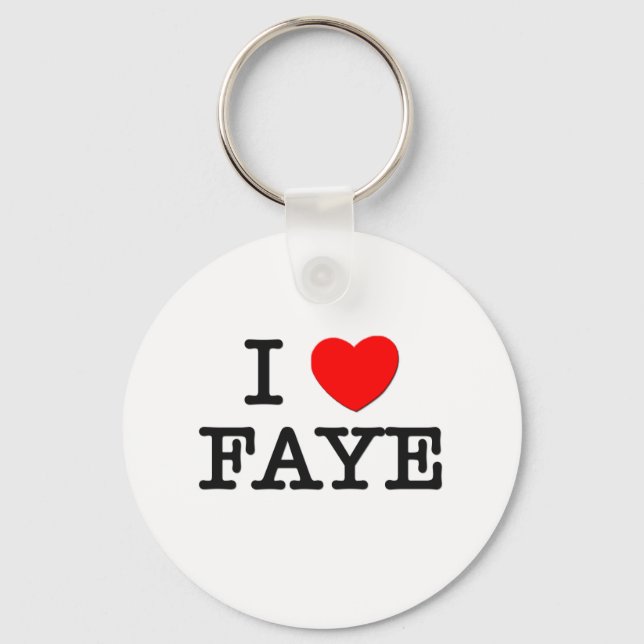 I Love Faye Keychain (Front)