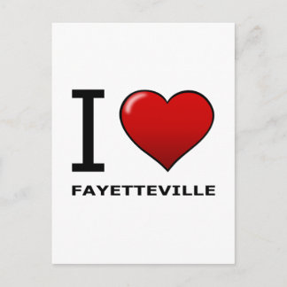 I LOVE FAYETTEVILLE, NC - NORTH CAROLINA POSTCARD