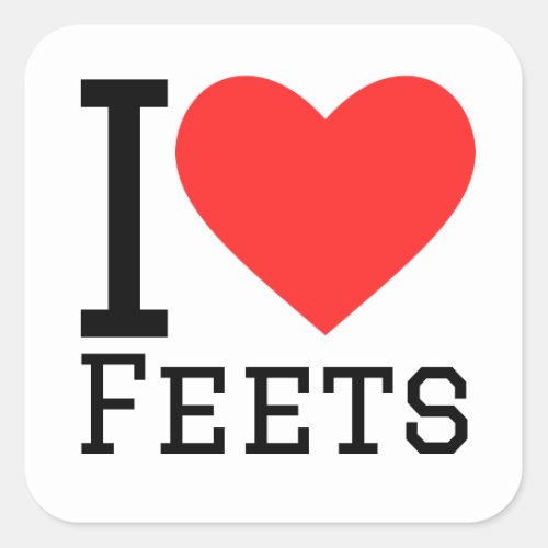 I love feets square sticker