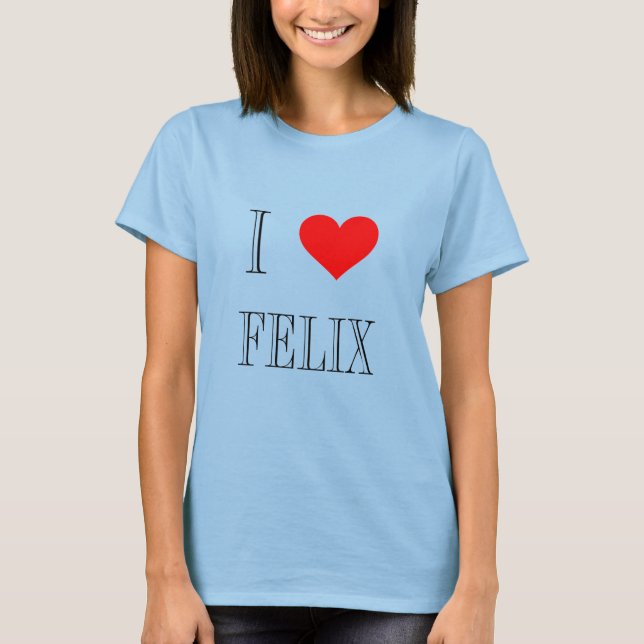 I Love Felix T-Shirt (Front)
