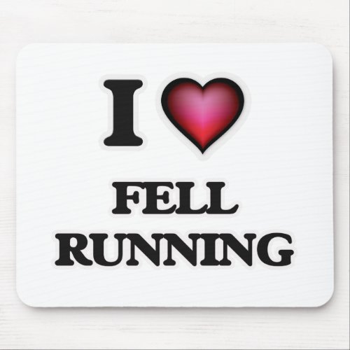 I Love Fell Running Mouse Pad