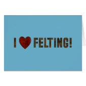 I Love Felting (Front Horizontal)