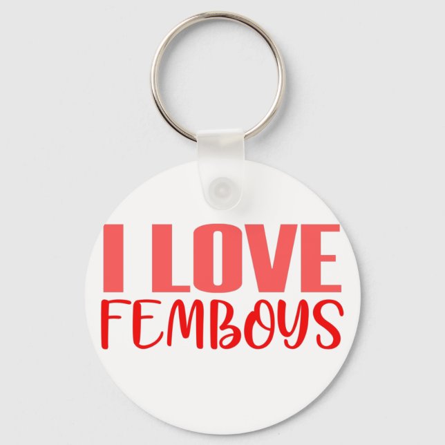 I Love Femboys Funny Cute Feminine Boys Men Keychain (Front)