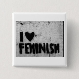 I love feminism pinback button